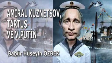 AMİRAL KUZNETSOV, TARTUS VE V.PUTİN