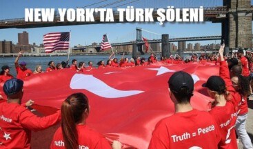 NEW YORK’TA TÜRK ŞÖLENİ