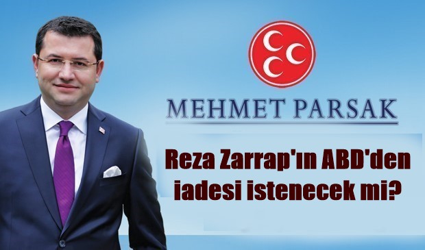 Reza Zarrap’ın ABD’den iadesi istenecek mi?