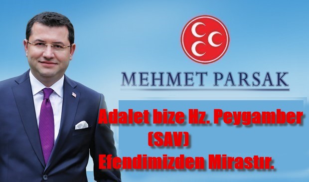 Adalet bize Hz. Peygamber (SAV) Efendimizden Mirastır.