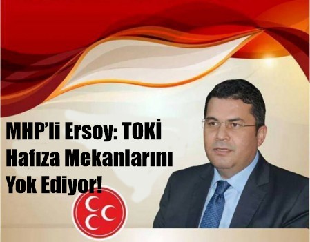 Ersoy, “hafızasız, belleksiz bir toplum yarınlara gidemez”…