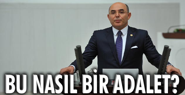 Bu Nasıl Bir Adalet?