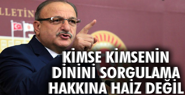 Kimse Kimsenin Dinini Sorgulama Hakkına Haiz Değil