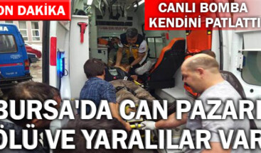Bursa’da patlama! Ölü ve yaralılar var