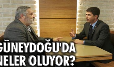 Güneydoğu’da neler oluyor?