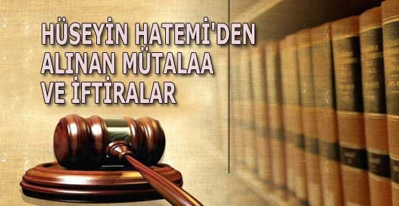 HÜSEYİN HATEMİ’DEN ALINAN MÜTALAA VE İFTİRALAR