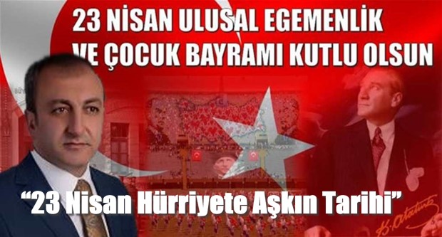 “23 Nisan Hürriyete Aşkın Tarihi”