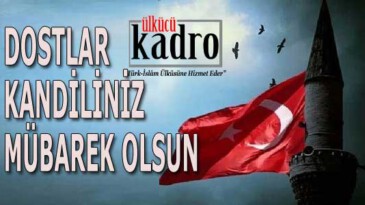 DOSTLAR KANDİLİNİZ MÜBAREK OLSUN