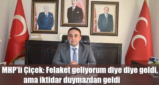 Felaket geliyorum diye diye geldi