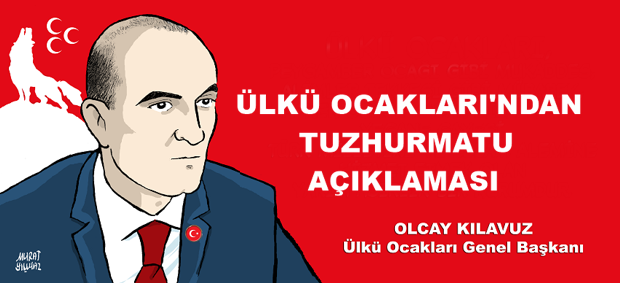 ÜLKÜ OCAKLARI’NDAN TUZHURMATU AÇIKLAMASI
