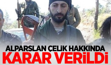 Alparslan Çelik hakkında karar verildi