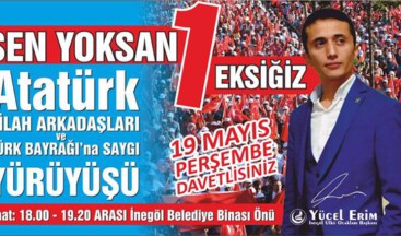 İNEGÖL ÜLKÜ OCAKLARI’NDAN TÜRK BAYRAĞINA SAYGI YÜRÜYÜŞÜ