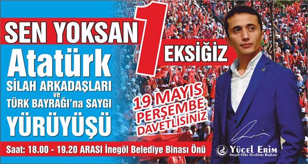 İNEGÖL ÜLKÜ OCAKLARI’NDAN TÜRK BAYRAĞINA SAYGI YÜRÜYÜŞÜ