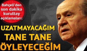 BAHÇELİ’DEN KURULTAY AÇIKLAMASI