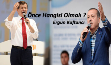 Önce hangisi olmalı?