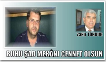 RUHU ŞAD MEKÂNI CENNET OLSUN