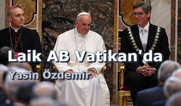Laik AB Vatikan’da – Yasin Özdemir