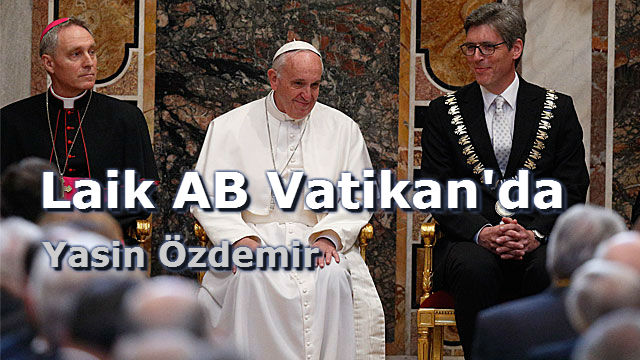 Laik AB Vatikan’da – Yasin Özdemir