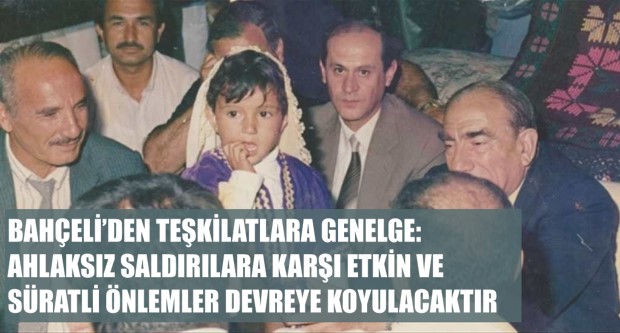 AHLAKSIZ SALDIRILARA KARŞI ETKİN VE SÜRATLİ ÖNLEMLER DEVREYE KOYULACAKTIR