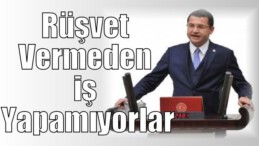 Rüşvet vermeden iş yapamıyorlar