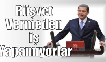 Rüşvet vermeden iş yapamıyorlar