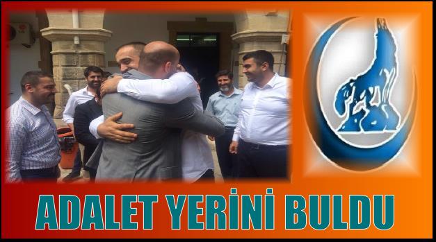 ADALET YERİNİ BULDU