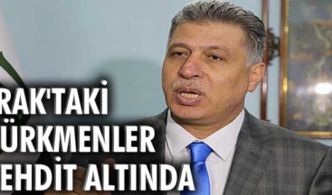 Irak’taki Türkmenler tehdit altında