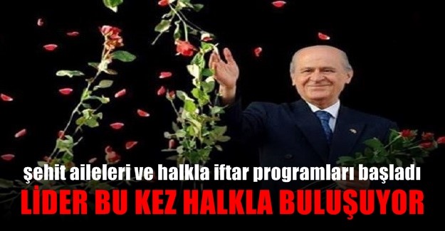 DEV İFTAR PROGRAMLARI BAŞLADI