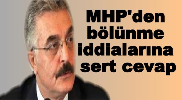 MHP’den bölünme iddialarına sert cevap
