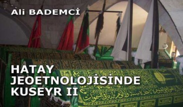 HATAY JEOETNOLOJİSİNDE  KUSEYR II