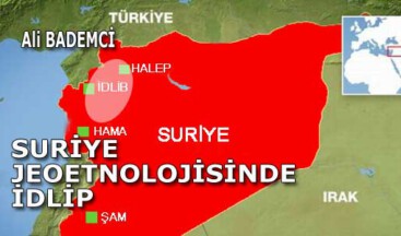 SURİYE JEOETNOLOJİSİNDE İDLİP 