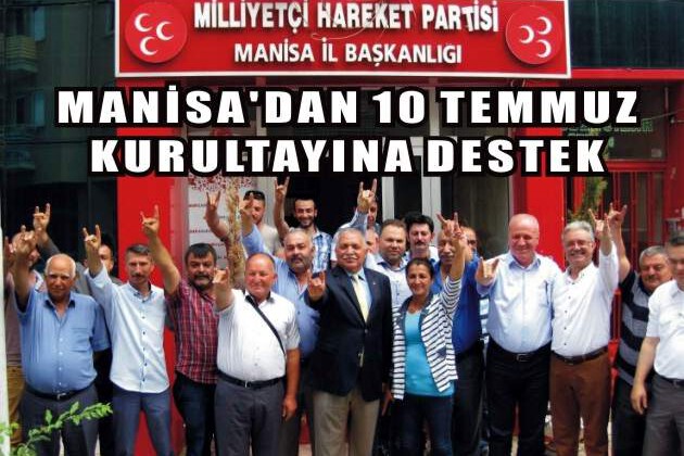 MANİSA’DAN 10 TEMMUZ KURULTAYINA DESTEK