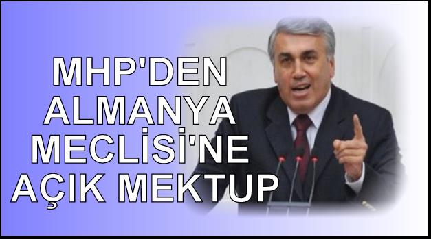 MHP’DEN ALMANYA MECLİSİ’NE AÇIK MEKTUP