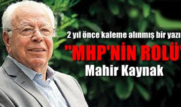 MHP’NİN ROLÜ