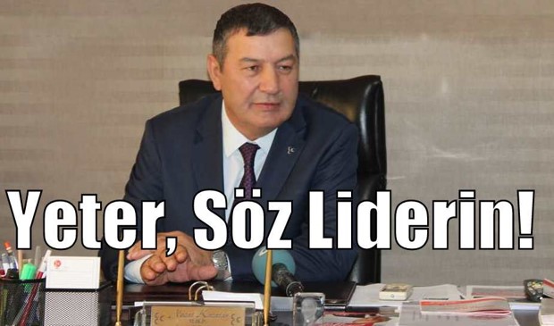 Necat Karataş: Yeter, Söz Liderin!