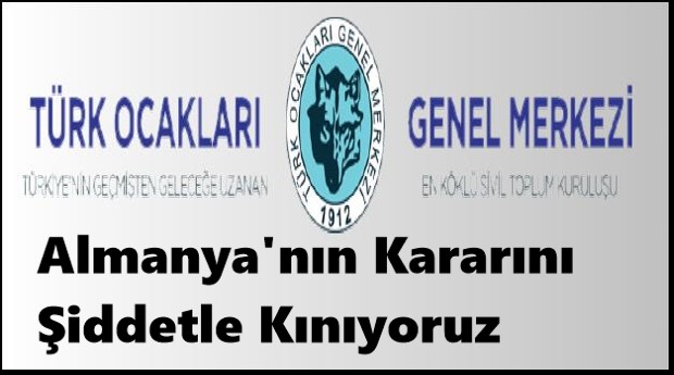 Almanya’nın Kararını Şiddetle Kınıyoruz