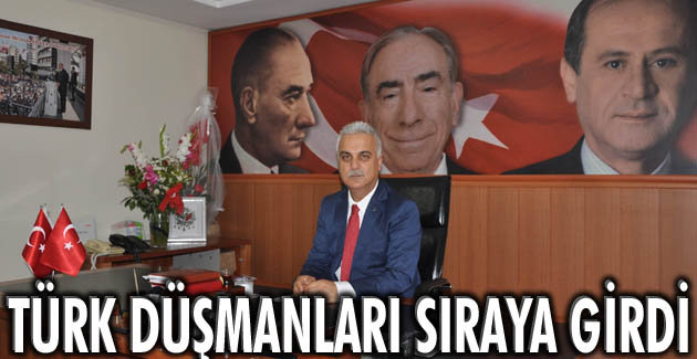 Türk düşmanları sıraya girdi