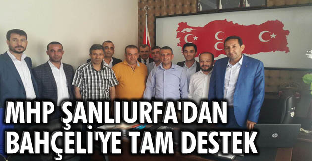 MHP Şanlıurfa’dan Bahçeli’ye tam destek