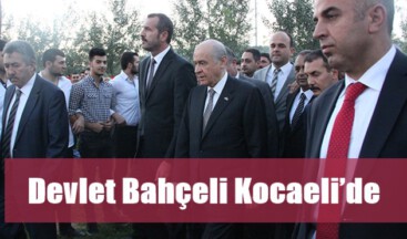 Devlet Bahçeli Kocaeli’de