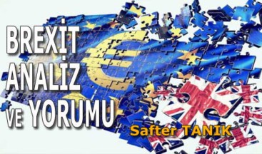 BREXİT ANALİZ VE YORUMU