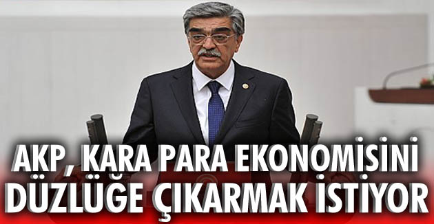 AKP, kara para ekonomisini düzlüğe çıkarmak istiyor