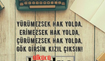 Huzurlu bir gelecek için tek çare ÜLKÜCÜ KADRO’ dur