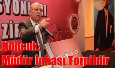 Koncuk: Müdür İnhası Torpildir