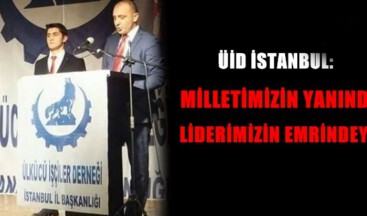 “LİDERİMİZE ŞÜKRANLARIMIZI SUNUYORUZ”
