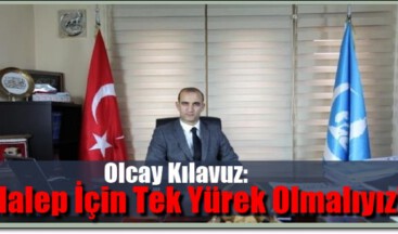Halep İçin Tek Yürek Olmalıyız!