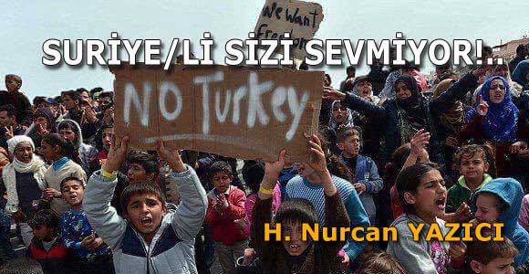 SURİYE/Lİ SİZİ SEVMİYOR!..