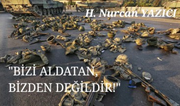 “BİZİ ALDATAN BİZDEN DEĞİLDİR”