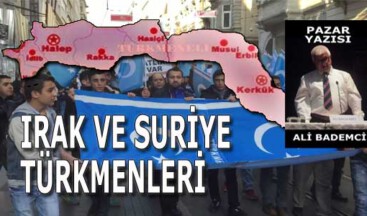 IRAK VE SURİYE TÜRKMENLERİ