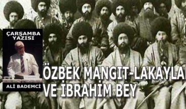 ÖZBEK MANGIT-LAKAYLAR VE İBRAHİM BEY