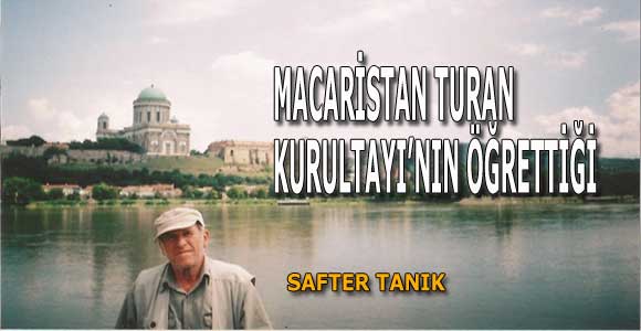 MACARİSTAN TURAN KURULTAYI’NIN ÖĞRETTİĞİ